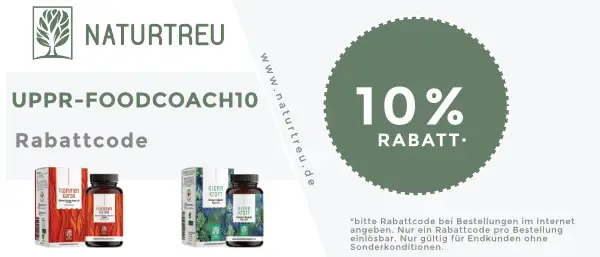 Naturtreu 10% Rabattcode "UPPR-foodcoach10"